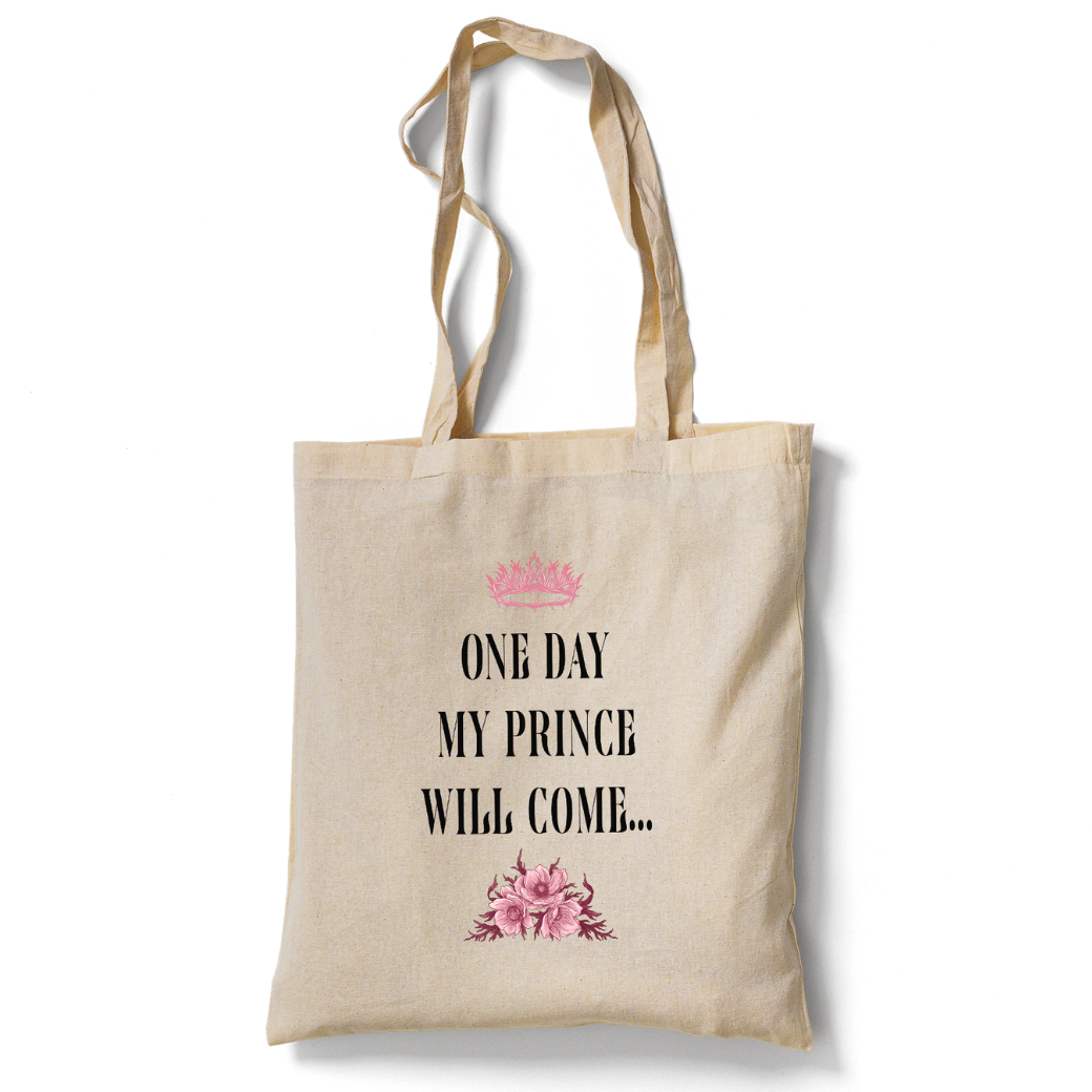 Cream Tote bag with One Day My Prince Will Come written on it
